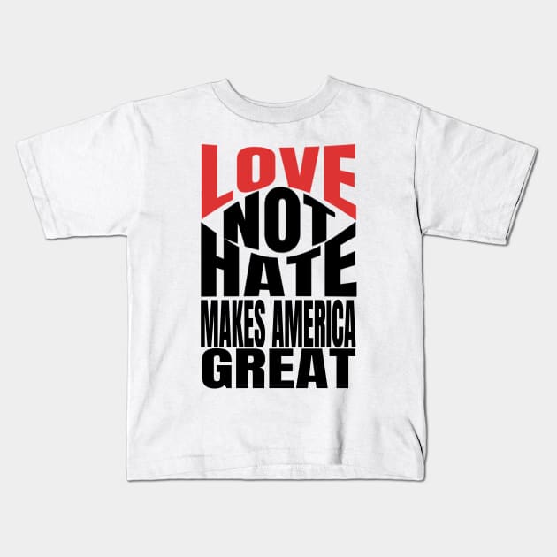 Love not Hate Kids T-Shirt by blueavocado